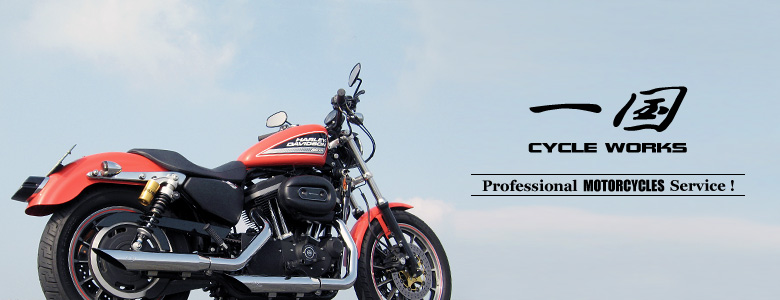 Professional MOTORCYCLES Service ! 一国 CYCLE WORKS